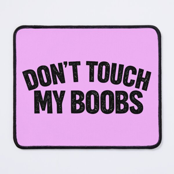Item preview, Don't Touch My Boobs Black Illustrations designed and sold by Arte Cartoon From TagTeam Group.