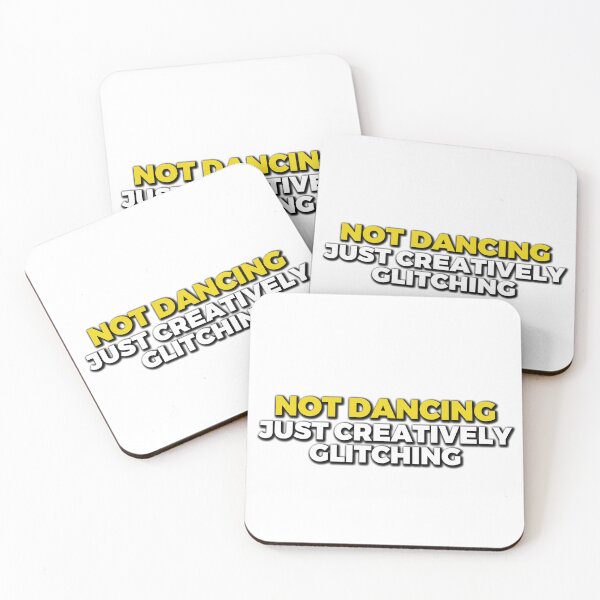 Item preview, Not Dancing, Just Creatively Glitching | Introvert Humor Design designed and sold by JaaGo PopLab.