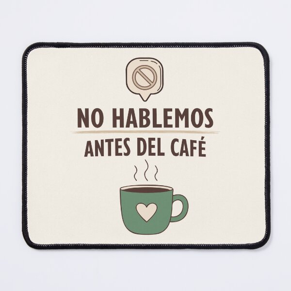 Item preview, No Hablemos Antes Del Café Quote — Coffee Lover Morning Boundary designed and sold by EverChangingSeasons.