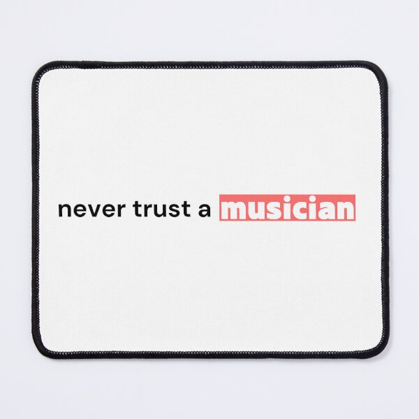 Item preview, Never Trust a Musician Shirt — Music Stereotype Humor Tee designed and sold by OrikuStudio.