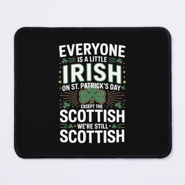 Item preview, Everyone Is A Little Irish On St Patrick's Day Scottish designed and sold by FaithAbbott.