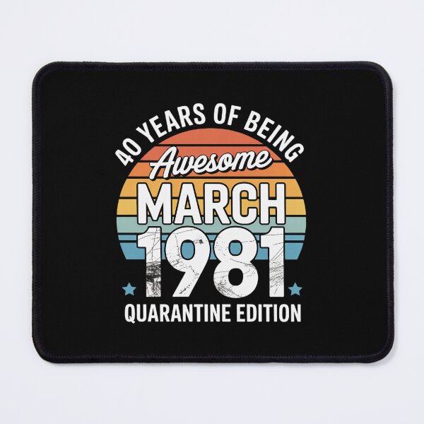 Item preview, Born March 1981 40th Quarantine Bithday Gift Made in 1981 designed and sold by repconomArt.