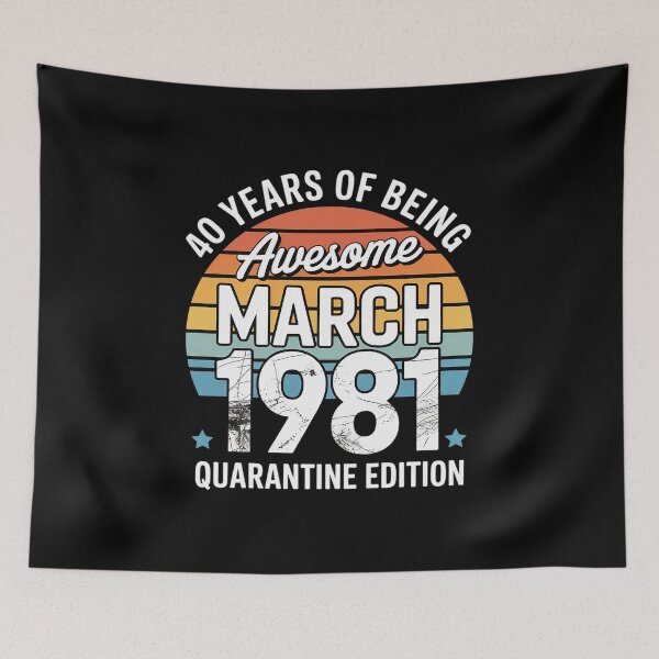 Item preview, Born March 1981 40th Quarantine Bithday Gift Made in 1981 designed and sold by repconomArt.