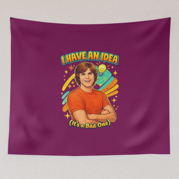 Item preview, I Have An Idea Its A Bad One - Kelso That 70s Show Funny Quote designed and sold by ys96.