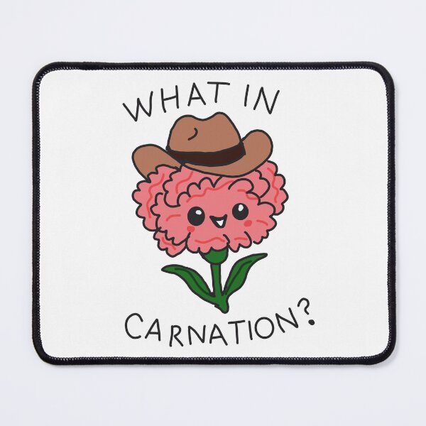 Item preview, What In Carnation? designed and sold by EJMania.