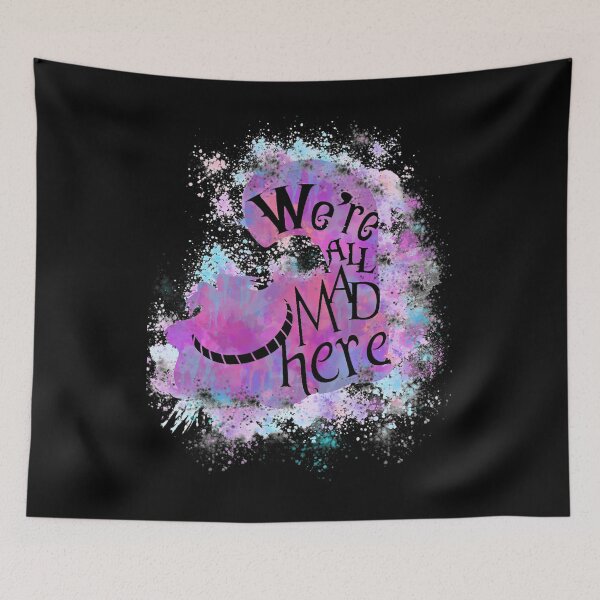 Item preview, We’re All Mad Here designed and sold by tlviyckyudi22.