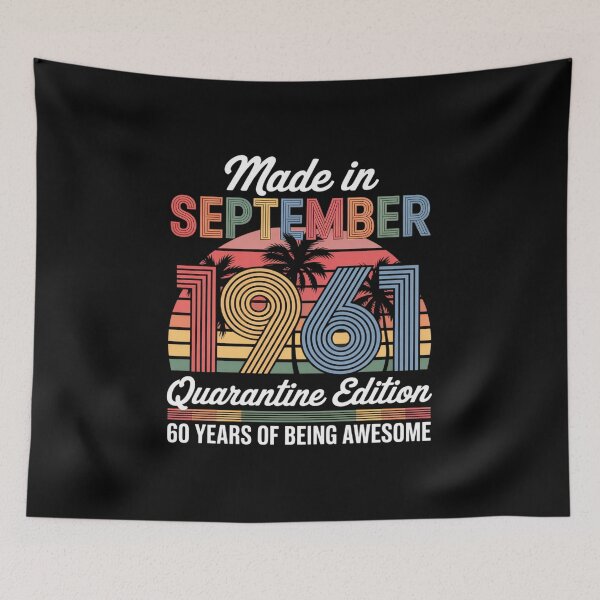 Item preview, Born September 1961 60th Quarantine Bithday Made in 1961 designed and sold by repconomArt.