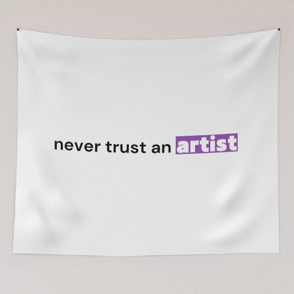 Item preview, Never Trust an Artist Shirt — Art Stereotype Humor Tee designed and sold by OrikuStudio.