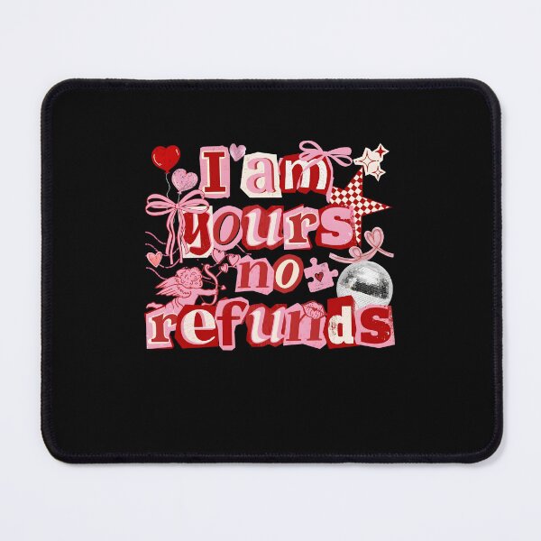 Item preview, I'm Yours No Refunds designed and sold by ChristinDresner.