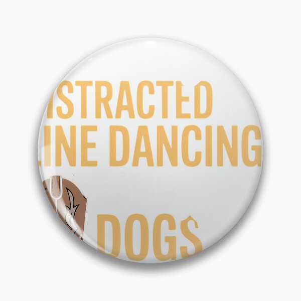 Item preview, Easily Distracted By Line Dancing and Dogs designed and sold by pisliturabcons.
