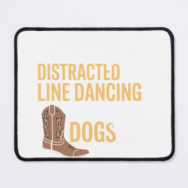 Item preview, Easily Distracted By Line Dancing and Dogs designed and sold by pisliturabcons.