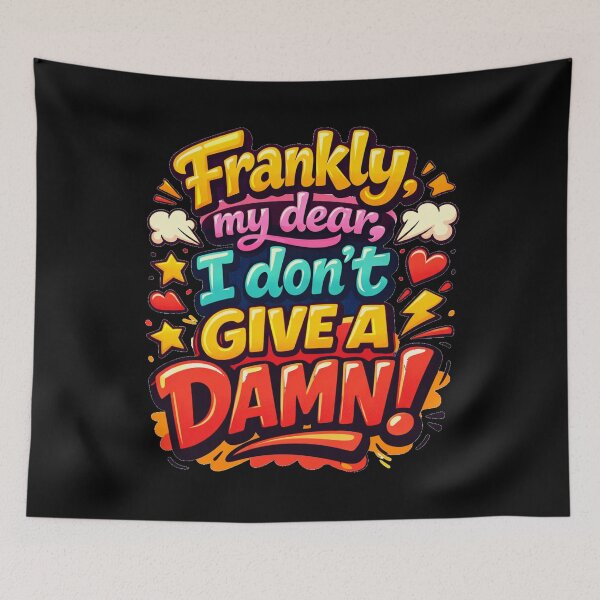 Item preview, Frankly, My Dear, I Don’t Give a Damn – Bold Cartoon Quote Design designed and sold by Arte Cartoon From TagTeam Group.
