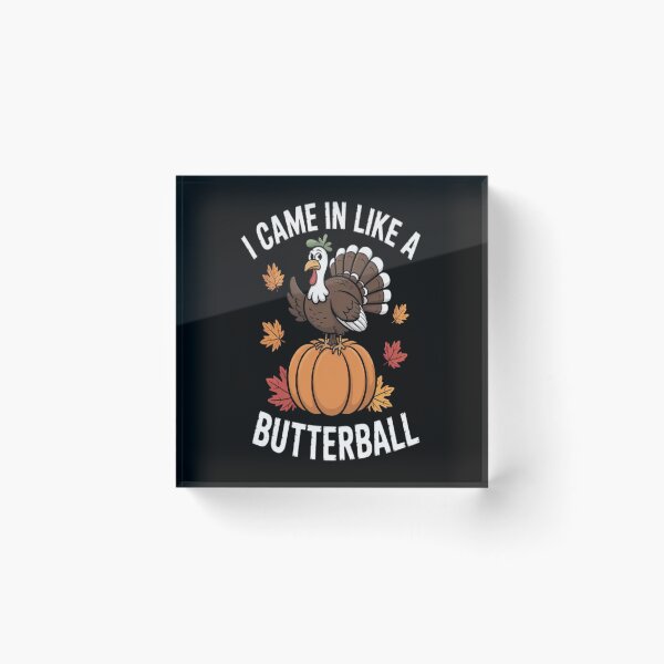 Item preview, Came In Like A Butterball Thanksgiving designed and sold by HaiharryCartoon.