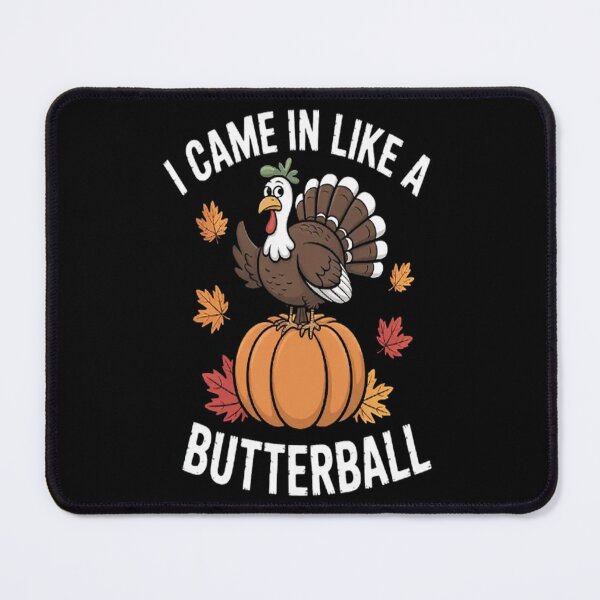 Item preview, Came In Like A Butterball Thanksgiving designed and sold by HaiharryCartoon.