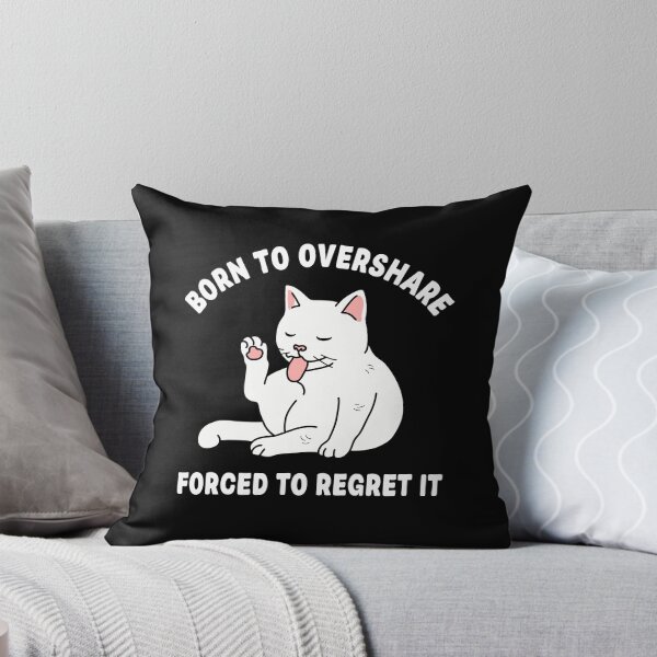 Item preview, Born To Overshare Forced To Regret It designed and sold by NQArtist.