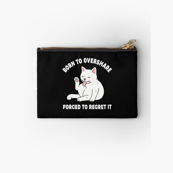 Item preview, Born To Overshare Forced To Regret It designed and sold by NQArtist.