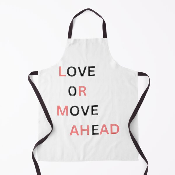 Item preview, Love Or Move Ahead Quote Design, Merch By Amazon, Redbubble, Teepublic, Limited Edition, Perfect Gi designed and sold by GaizkaOtxoa.
