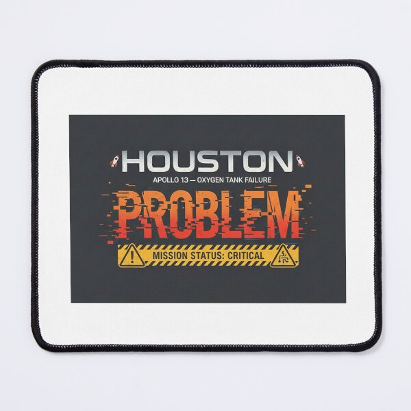 Item preview, Houston We Have a Problem – Apollo 13 Mission Critical NASA Space Design designed and sold by inaveed.