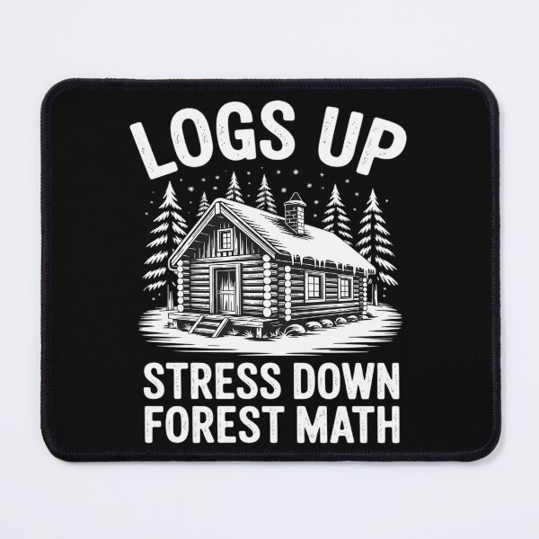 Item preview, Logs up stress down forest math designed and sold by HORIZBoutique.