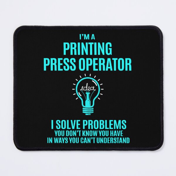 Item preview, Printing Press Operator designed and sold by aswmhmlc71.