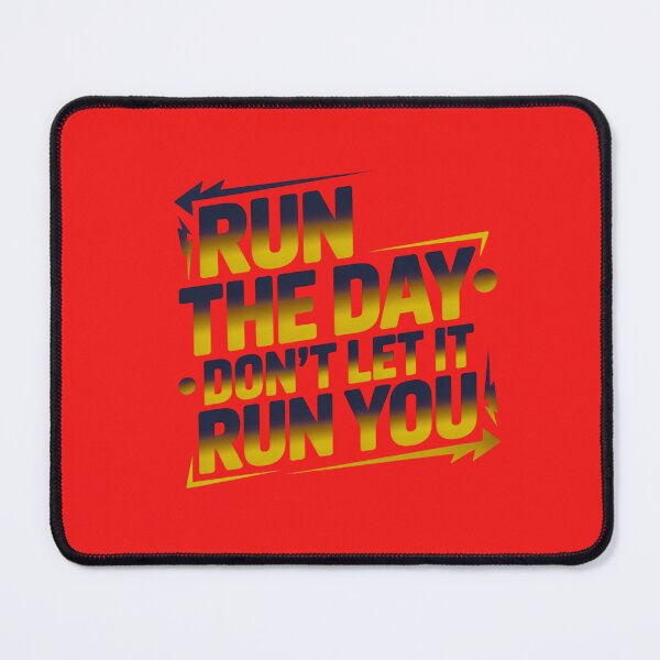 Item preview, Run the Day – Don’t Let It Run You, Inspirational and Motivation Design designed and sold by Right-UR.