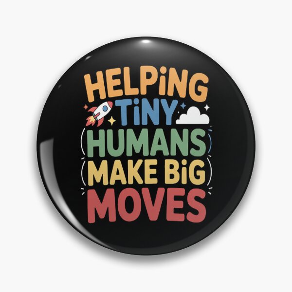 Item preview, Helping Tiny Humans Make Big Moves Pediatric Teachers designed and sold by CottonCandyPrin.