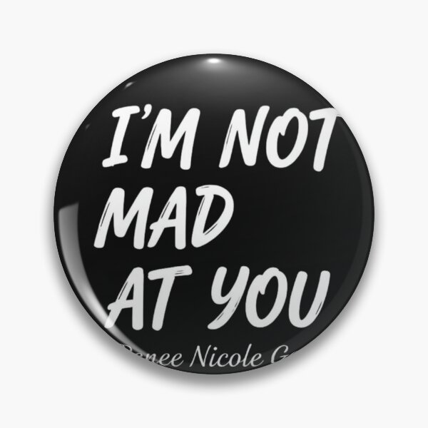 Item preview, I'm not Mad at you designed and sold by LaurannaDesign.