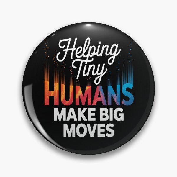 Item preview, Helping Tiny Humans Make Big Moves designed and sold by CottonCandyPrin.