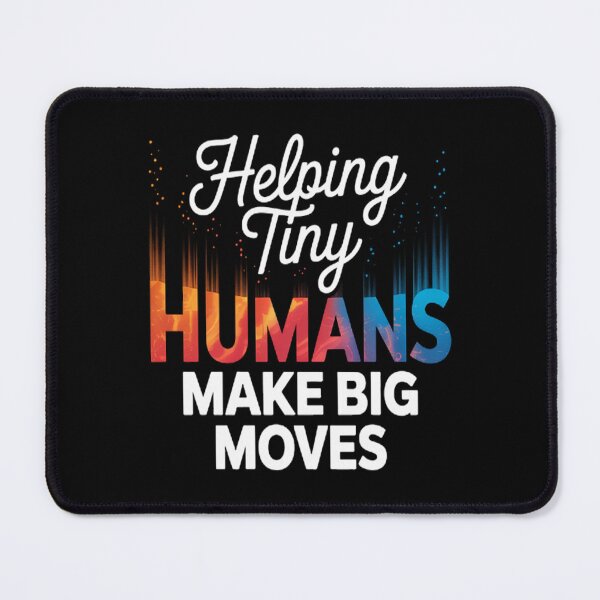 Item preview, Helping Tiny Humans Make Big Moves designed and sold by CottonCandyPrin.