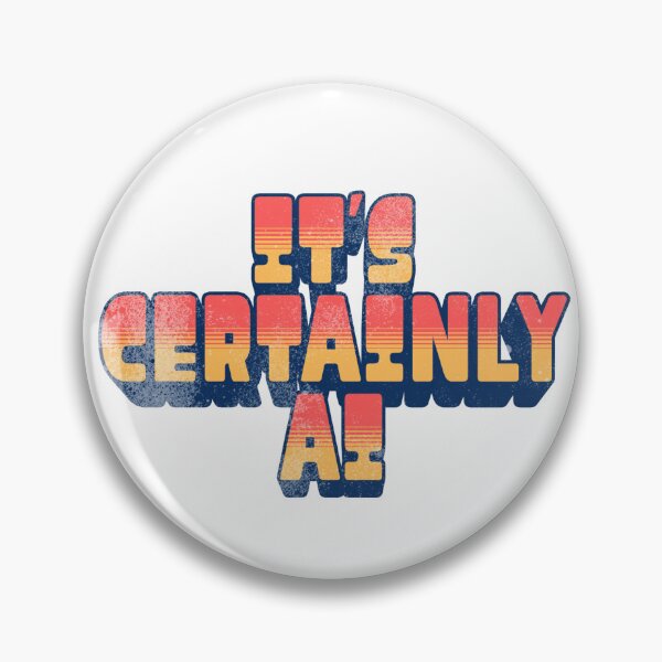 Item preview, It's Certainly AI Retro Humourous Design designed and sold by OhUTees.