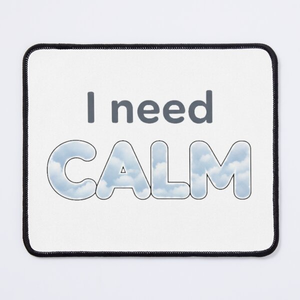 Item preview, I need calm ! designed and sold by sSk616.