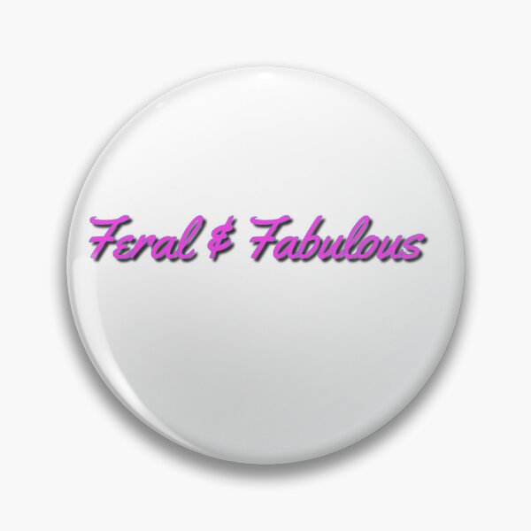 Item preview, Feral & Fabulous designed and sold by Snookie420.