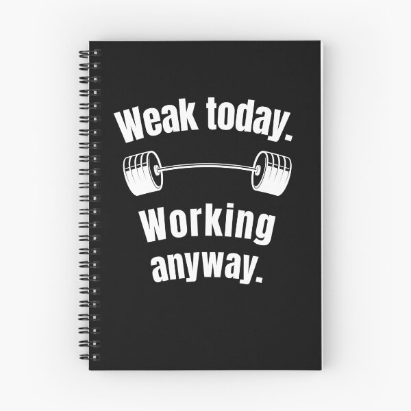 Item preview, Weak today. Working anyway. Gym Fitness Motivation Quote designed and sold by TeeArtWorld.