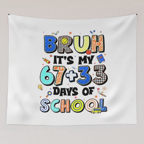 Item preview, Ruh Its My 67+33 Days of School designed and sold by JacobKotai.