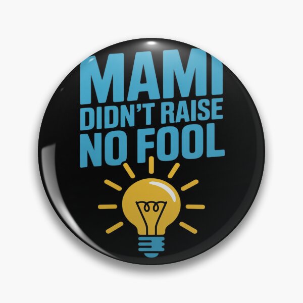 Item preview, MAMI DIDN'T RAISE NO FOOL BOLD LIGHT BULB designed and sold by FluoroWave.