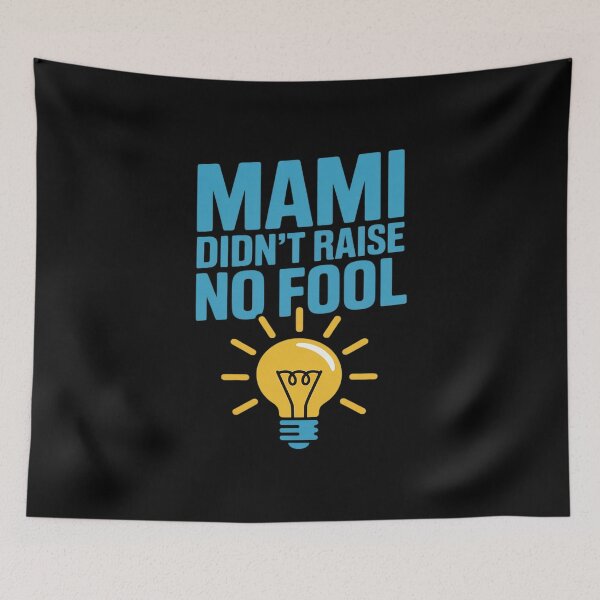 Item preview, MAMI DIDN'T RAISE NO FOOL BOLD LIGHT BULB designed and sold by FluoroWave.