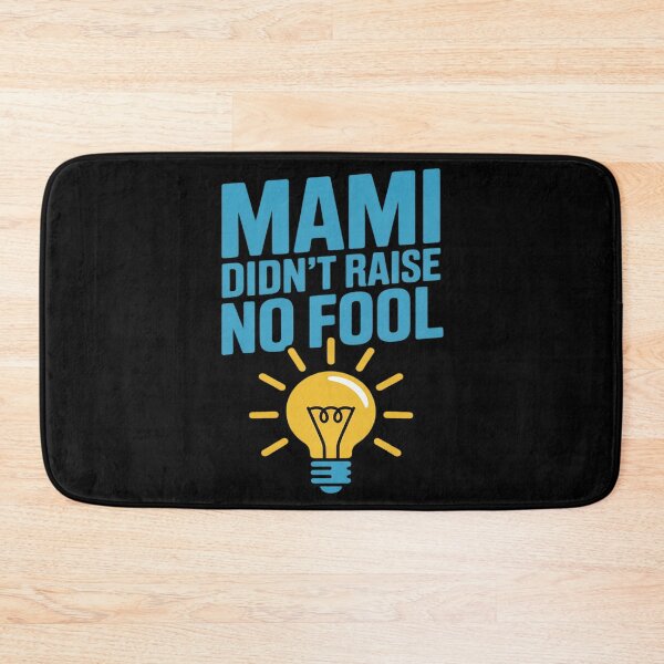 Item preview, MAMI DIDN'T RAISE NO FOOL BOLD LIGHT BULB designed and sold by FluoroWave.