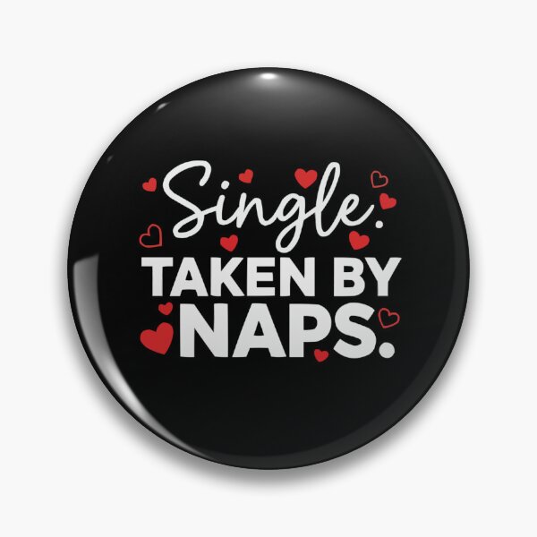 Item preview, Single Taken By Naps S'Valentine Self Love Design  designed and sold by Style2Vie.