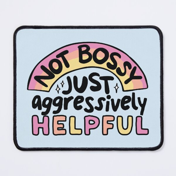 Item preview, Not bossy just aggressively helpful designed and sold by BrownHorse90s.