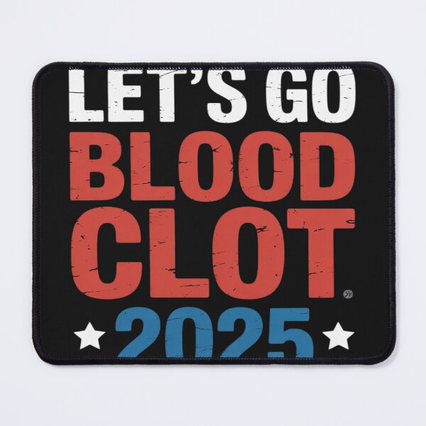 Item preview, Let's go Blood Clot Funny Saying Quote designed and sold by trinfhri.