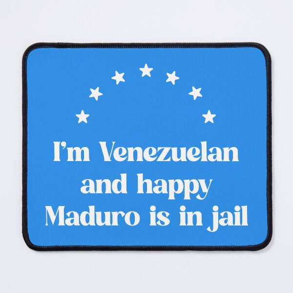Item preview, Venezuelan and HAPPY Maduro is in jail designed and sold by Limonana.