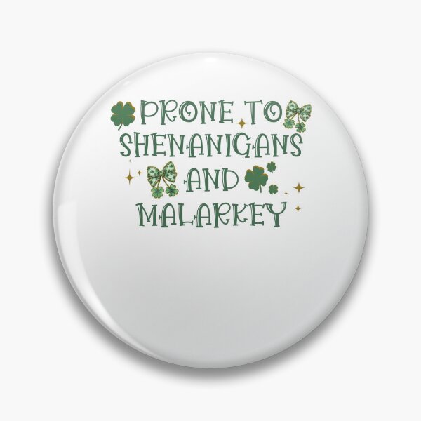 Item preview, Prone To Shenanigans And Malarkey Shamrock St Patrick's Day designed and sold by jakaun.