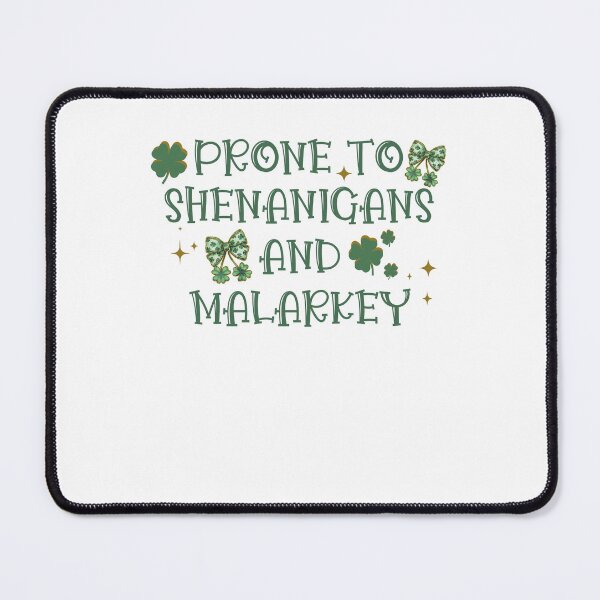 Item preview, Prone To Shenanigans And Malarkey Shamrock St Patrick's Day designed and sold by jakaun.