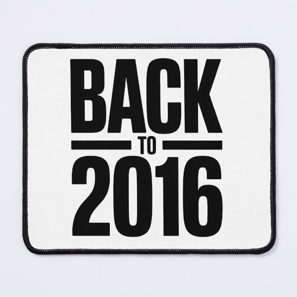 Item preview, back to 2016 - viral challenge 2016 - influencer era 2016 - internet famous 2016 - timeline humor - 2016 ten year anniversary - 10 years since 2016 - 2016 nostalgia 10 years – rewind to 2016 designed and sold by JansenGS.