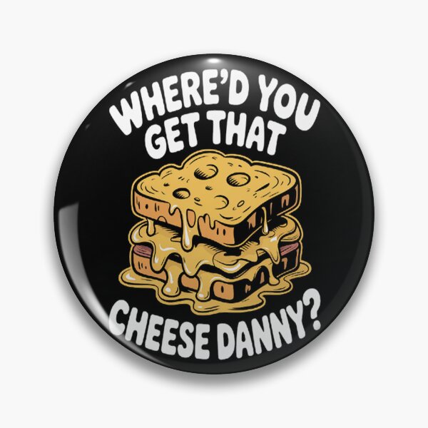 Item preview, Grilled Cheese Where'd You Get That Cheese Danny designed and sold by HaiharryCartoon.