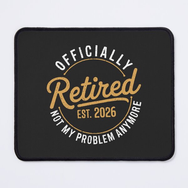 Item preview, Retirement 2026 Retired 2026 Not My Problem Anymore Funny designed and sold by ArleneRowe.
