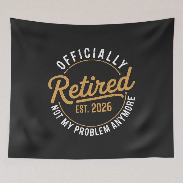 Item preview, Retirement 2026 Retired 2026 Not My Problem Anymore Funny  designed and sold by ArleneRowe.