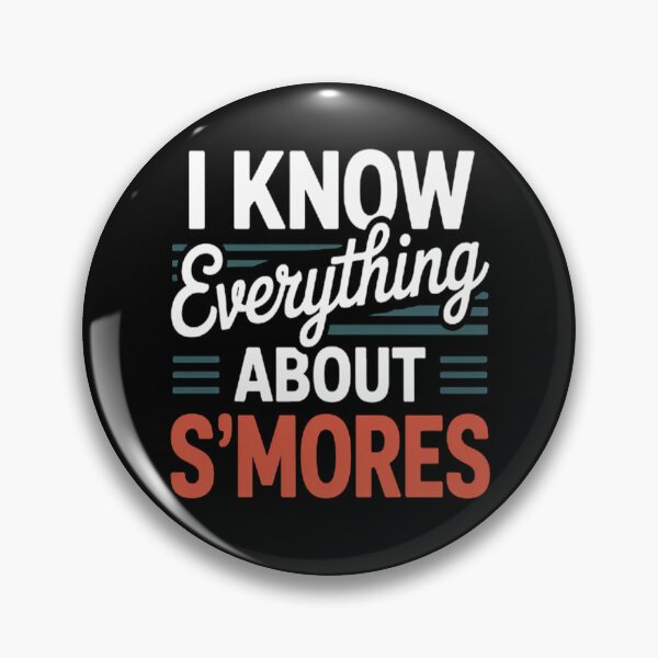 Item preview, I know everything about S'mores designed and sold by CottonCandyPrin.