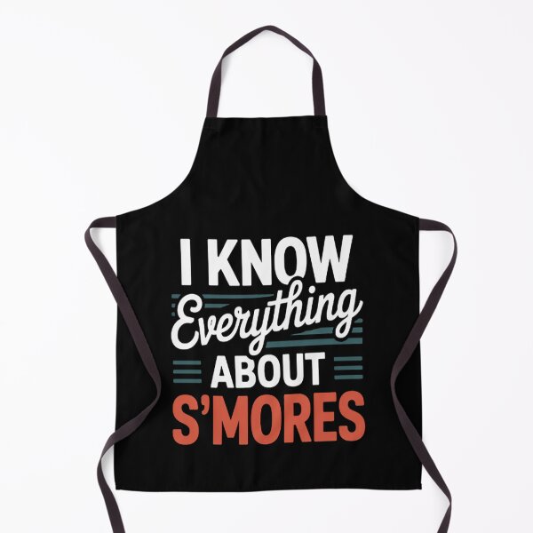 Item preview, I know everything about S'mores designed and sold by CottonCandyPrin.