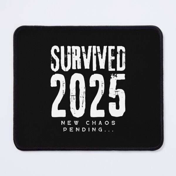 Item preview, Survived 2025 New Chaos Pending Funny Survivor on Black designed and sold by Artycom.